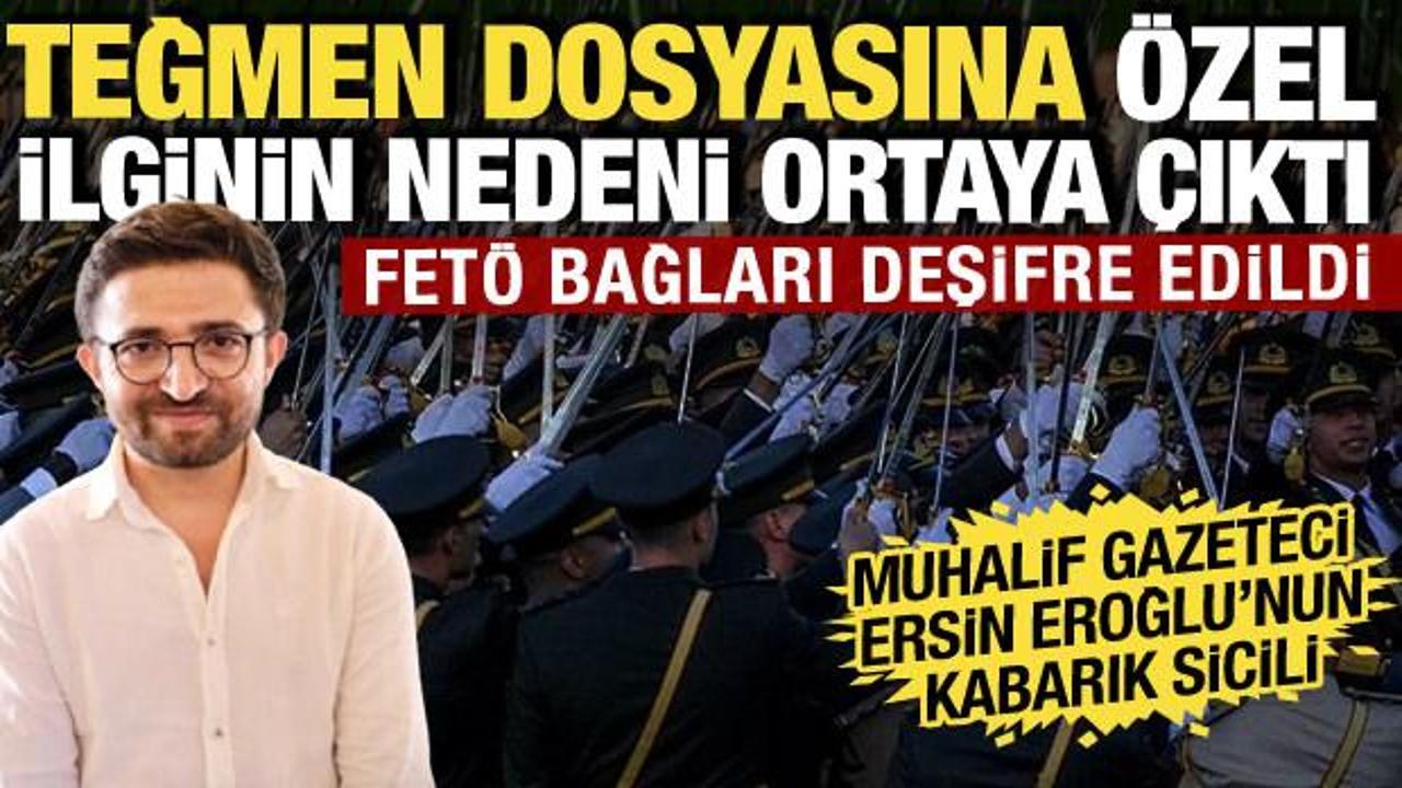 Teğmen dosyasında skandal bağlantı! Ersin Eroğlu'nun kardeşi FET&Ouml; nedeniyle ihra&ccedil; edilmiş