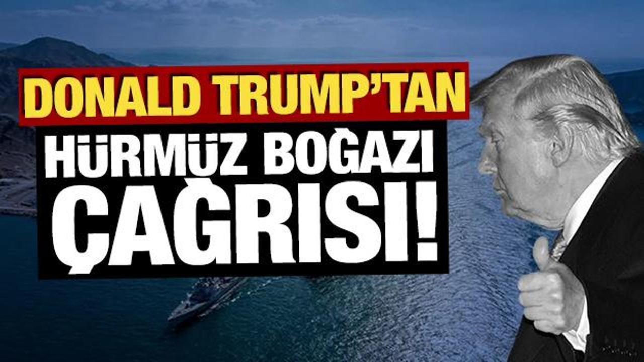 Trump'tan 'H&uuml;rm&uuml;z Boğazı' &ccedil;ağrısı! 'Hemen son verseler iyi olur'