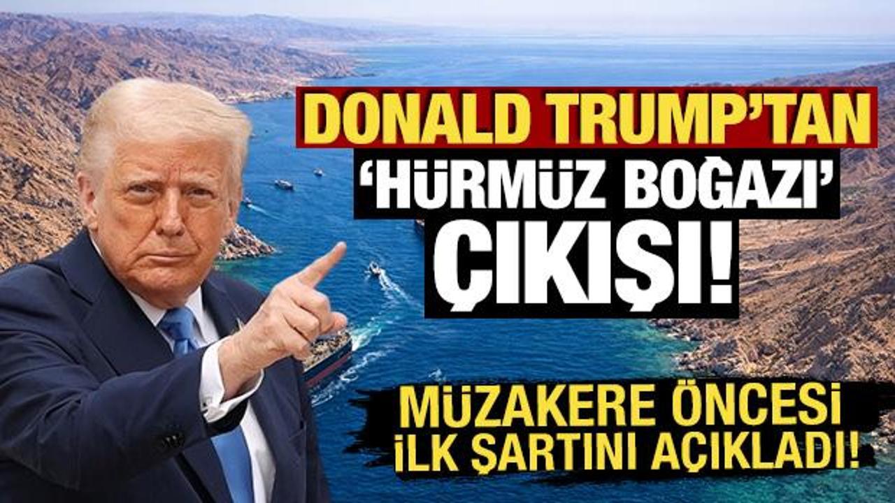 Trump'tan 'H&uuml;rm&uuml;z Boğazı' &ccedil;ıkışı! Yakında bir zamanda diyerek duyurdu