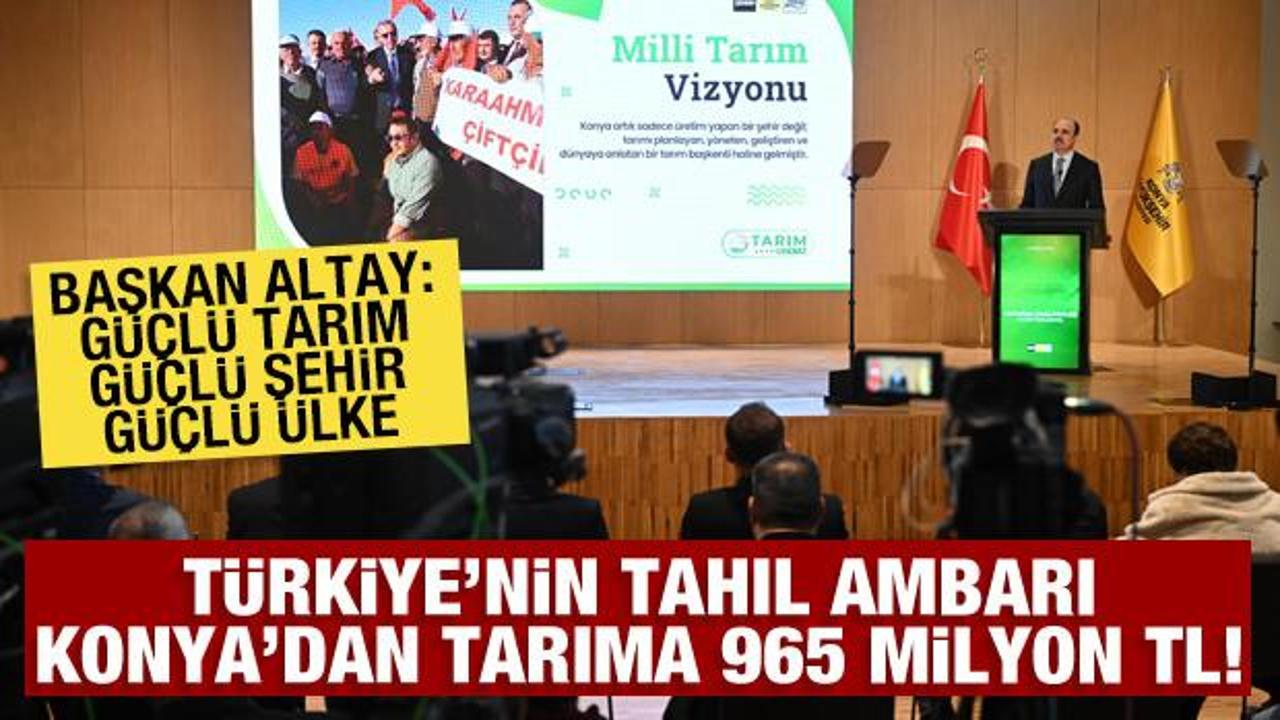 Uğur İbrahim Altay: Konya&rsquo;mızın bereketli topraklarını yarınlara taşımaya devam edeceğiz