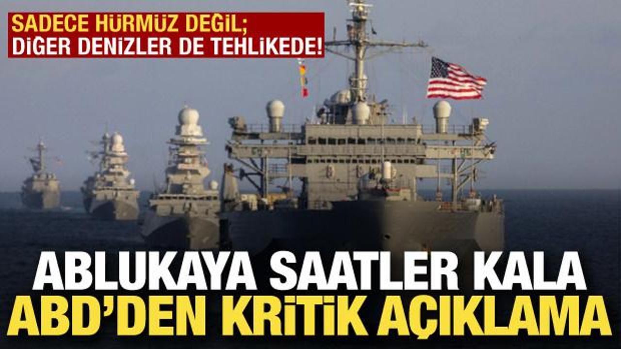 Ablukaya saatler kala ABD'den kritik a&ccedil;ıklama: Ayrım g&ouml;zetilmeyecek!