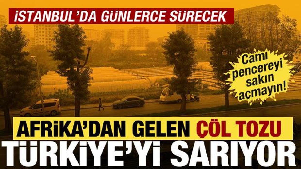 Afrika'dan gelen &ccedil;&ouml;l tozu yurda yayılıyor! İstanbullular dikkat: 3 g&uuml;n s&uuml;recek!