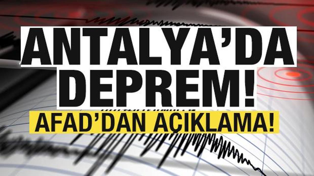 Antalya'da peş peşe depremler! AFAD'dan son dakika a&ccedil;ıklaması