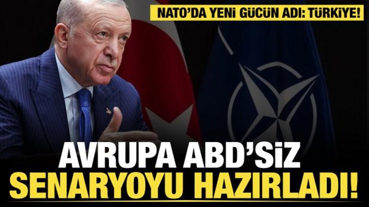 Avrupa'da Trump alarmı ve yeni savunma planı: ABD &ccedil;ekiliyor sahaya T&uuml;rkiye iniyor