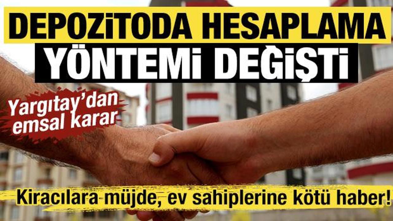 Depozitoda hesaplama değişti: Kiracılara m&uuml;jde, ev sahiplerine k&ouml;t&uuml; haber!