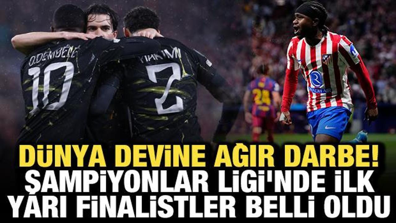 D&uuml;nya devine ağır darbe! UEFA Şampiyonlar Ligi'nde ilk yarı finalistler belli oldu