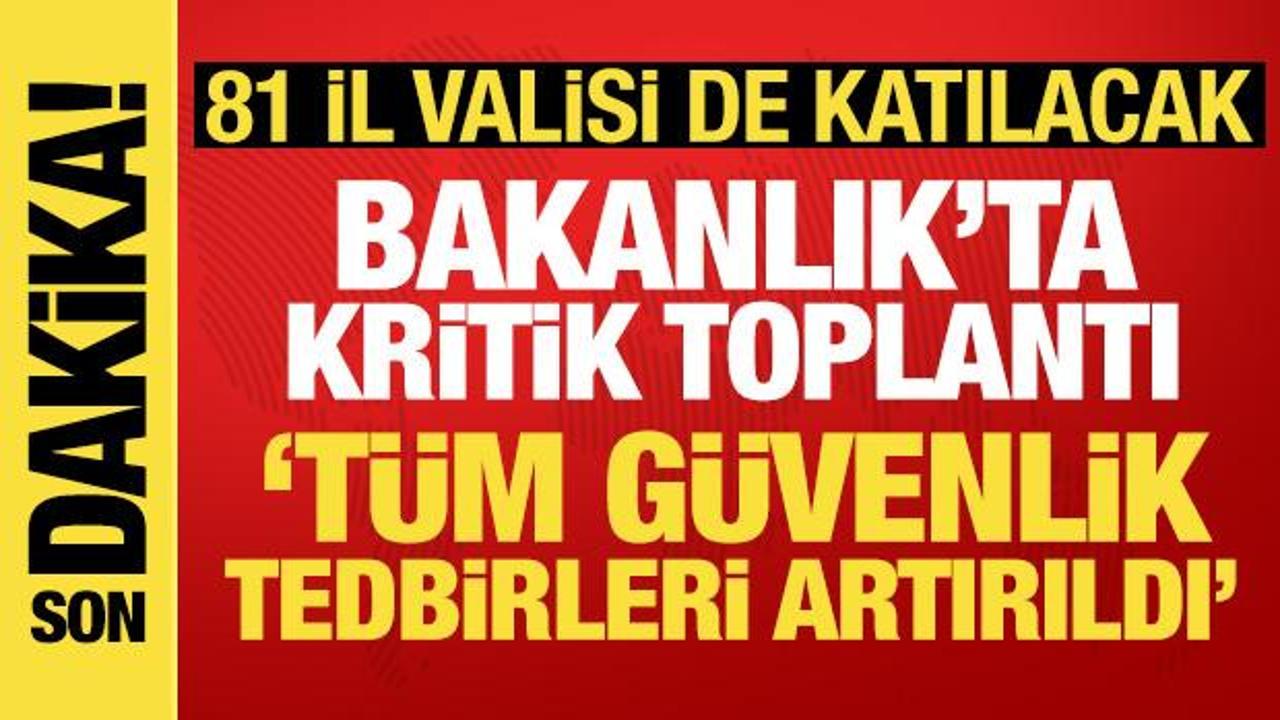 İçişleri Bakanlığında Çiftçi ve Tekin’in katılımıyla kararı: Güvenlik tedbirleri artırıldı