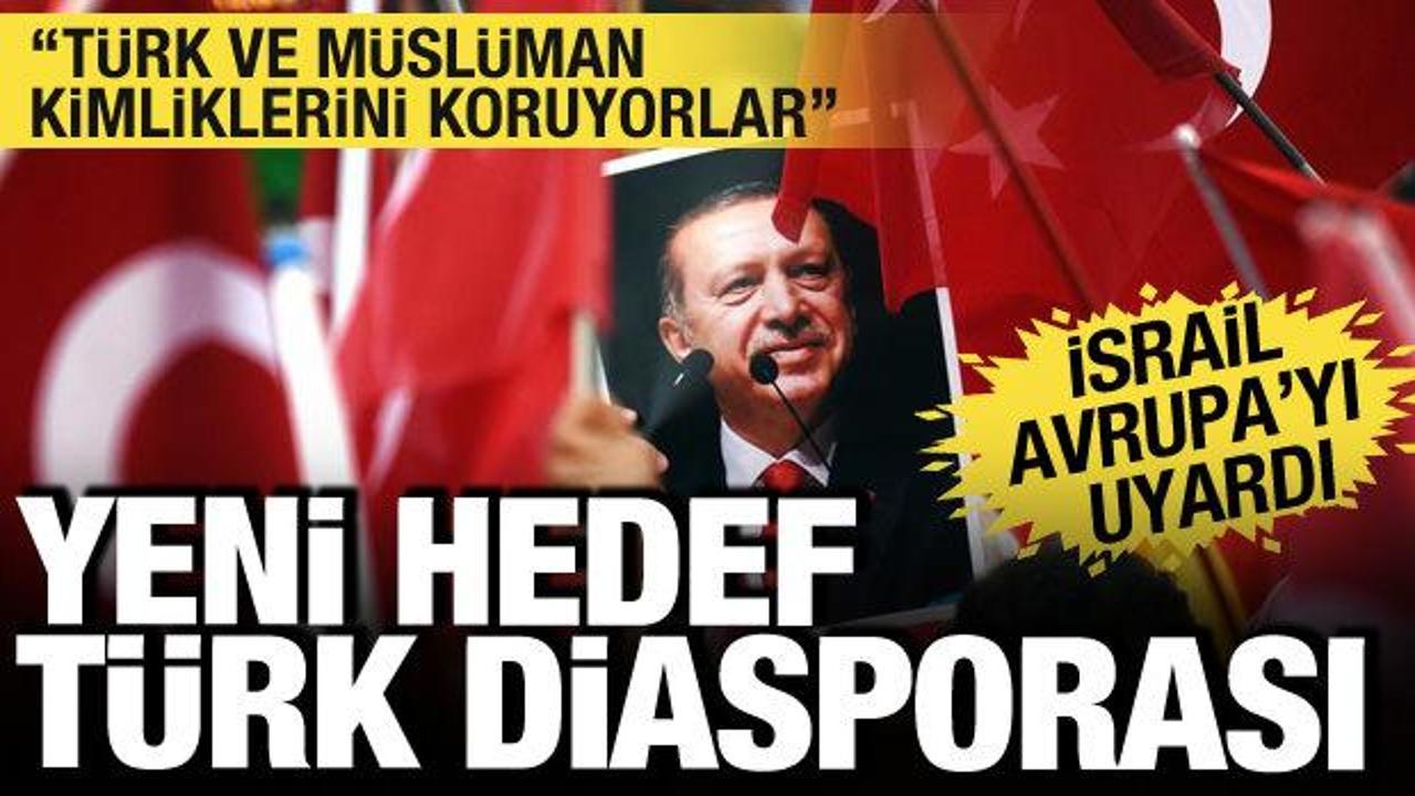 İsrail'in yeni hezeyanı! T&uuml;rk diasporasını İsrail i&ccedil;in tehdit g&ouml;rd&uuml;!