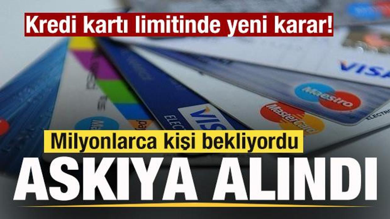 Milyonlarca kişi bekliyordu! Kredi kartı limitinde yeni karar!