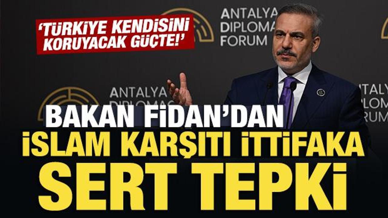 Son Dakika: Bakan Fidan'dan İslam karşıtı ittifaka sert tepki: G&ouml;rmemezlikten gelemeyiz!