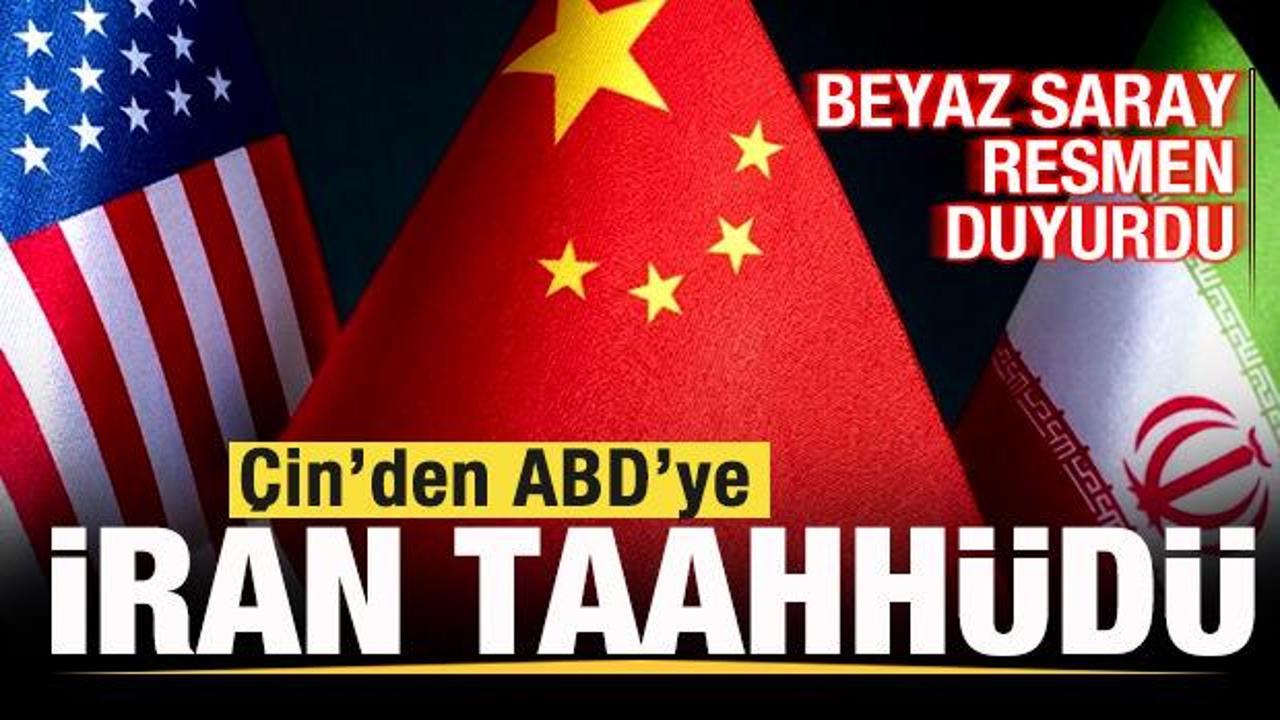 Son dakika: Beyaz Saray resmen duyurdu! Çin’den, ABD’ye İran taahhüdü!