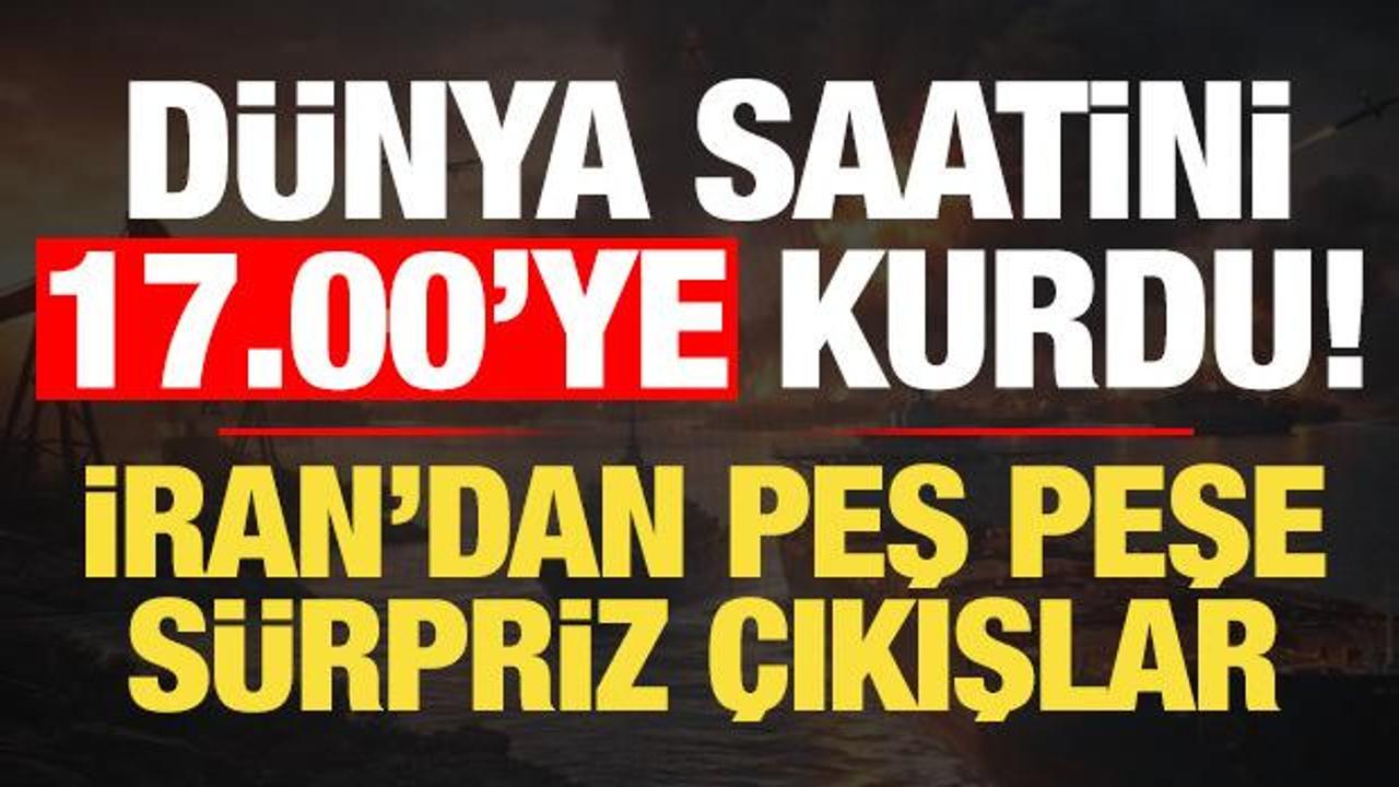Son dakika: D&uuml;nya saatini 17.00'ye kurdu! İran'dan peş peşe s&uuml;rpriz a&ccedil;ıklamalar...