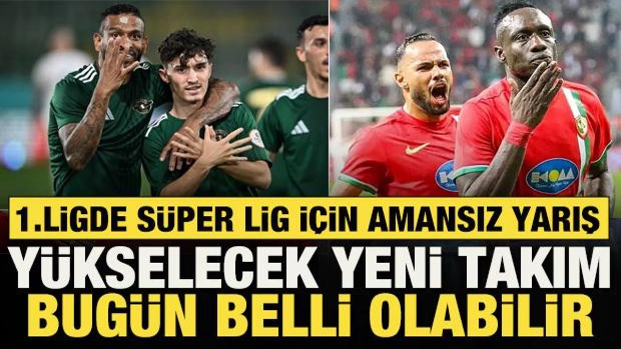 1. Ligde S&uuml;per Lig i&ccedil;in amansız yarış! Y&uuml;kselecek yeni takım bug&uuml;n belli olabilir