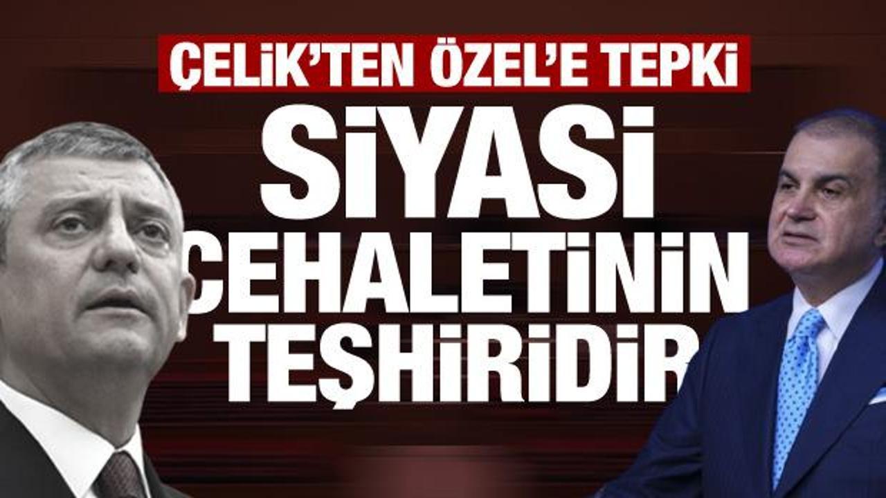 AK Parti S&ouml;zc&uuml;s&uuml; &Ccedil;elik'ten &Ouml;zg&uuml;r &Ouml;zel'e tepki: Siyasi yetersizliğinin ispatı