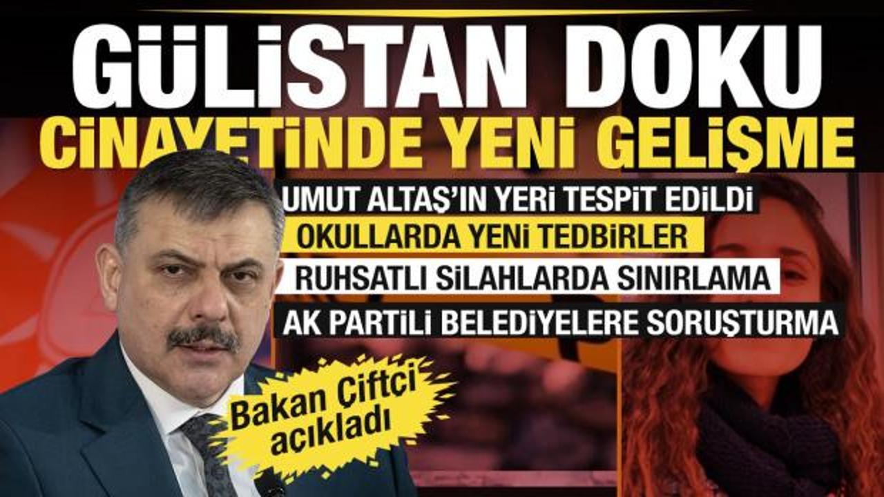 Bakan &Ccedil;ift&ccedil;i a&ccedil;ıkladı: G&uuml;listan Doku cinayetinde yeni gelişme, okullar i&ccedil;in yeni tedbirler
