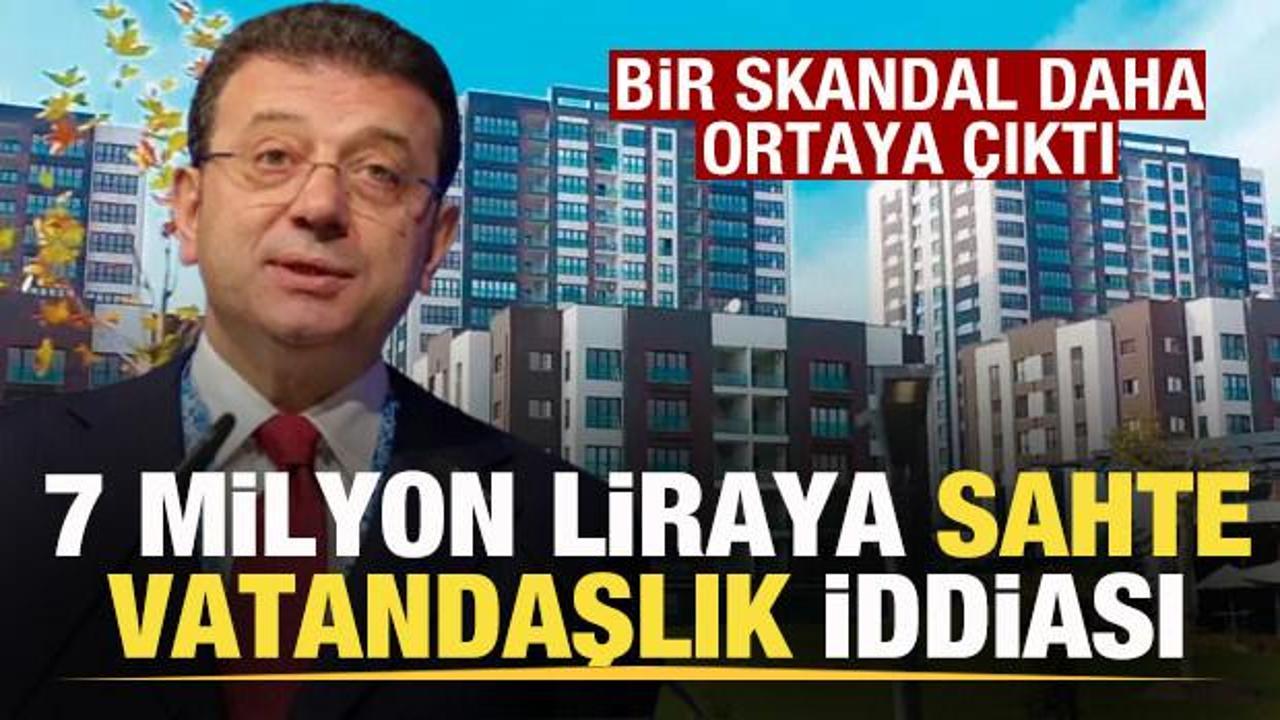 İmamoğlu'nun projesinde 'sahte vatandaşlık' iddiası! Bir skandal daha ortaya &ccedil;ıktı