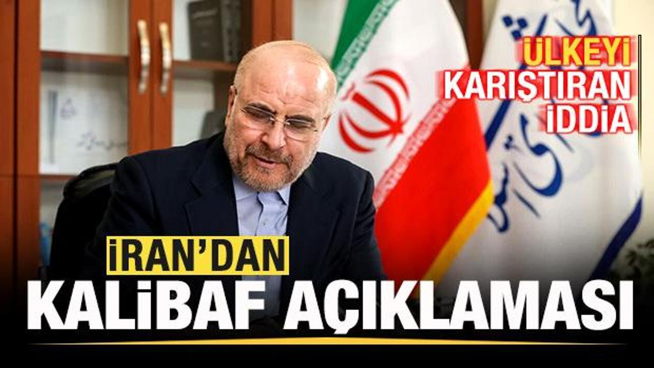 İran’dan son dakika Kalibaf açıklaması! Ülkeyi karıştıran iddia