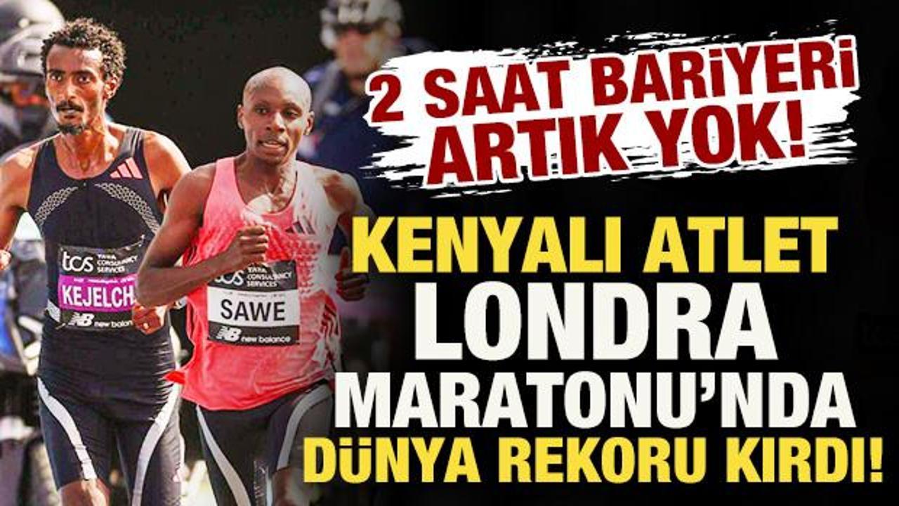 Kenyalı Sabastian Sawe, Londra Maratonu'nda d&uuml;nya rekoru kırdı: 2 saat bariyeri artık yok