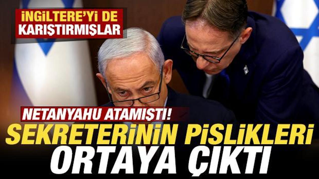 Netanyahu atamıştı! Sekreterinin pislikleri ortaya çıktı! İngiltere’yi de karıştırmışlar