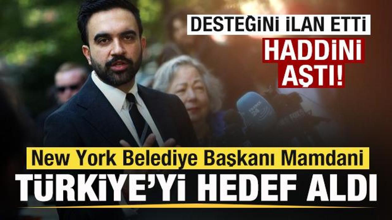 New York Belediye Başkanı Mamdani T&uuml;rkiye'yi hedef aldı! &Ccedil;irkin &ccedil;ıkış! Haddini aştı