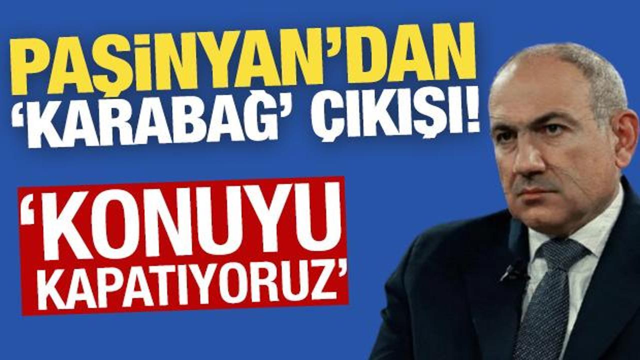 Paşinyan net konuştu! 'Konuyu kapatıyoruz'