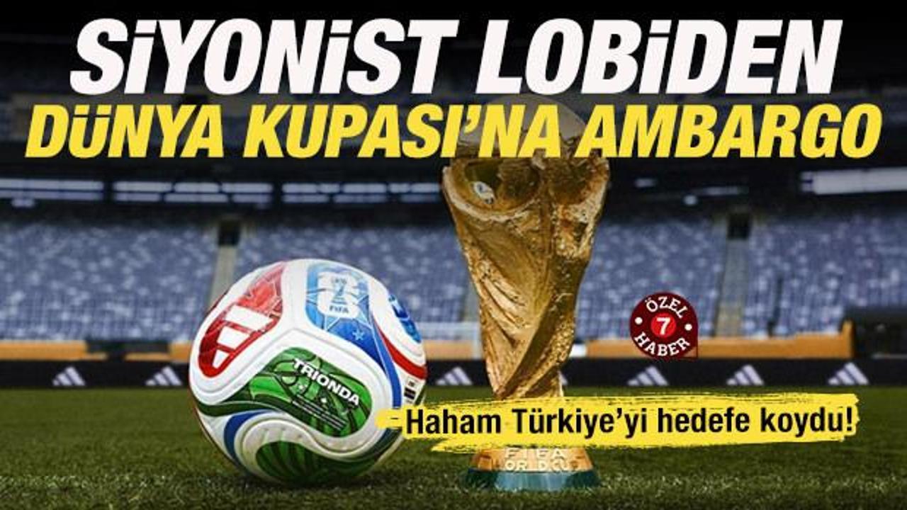 Siyonist lobiden D&uuml;nya Kupası'na ambargo: İsrail&rsquo;e tepki g&ouml;sterenler ABD&rsquo;ye giremeyecek!