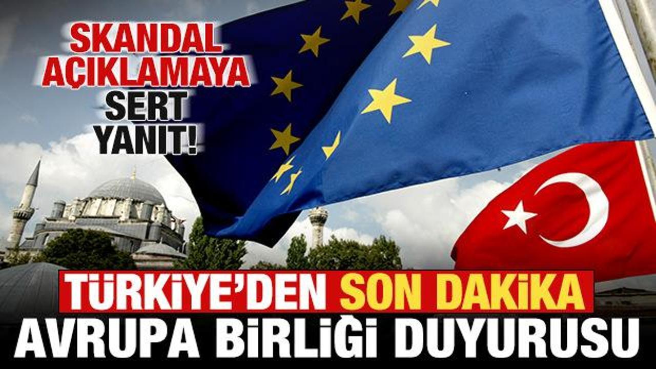 Skandal a&ccedil;ıklama sonrası T&uuml;rkiye'den son dakika Avrupa Birliği duyurusu!