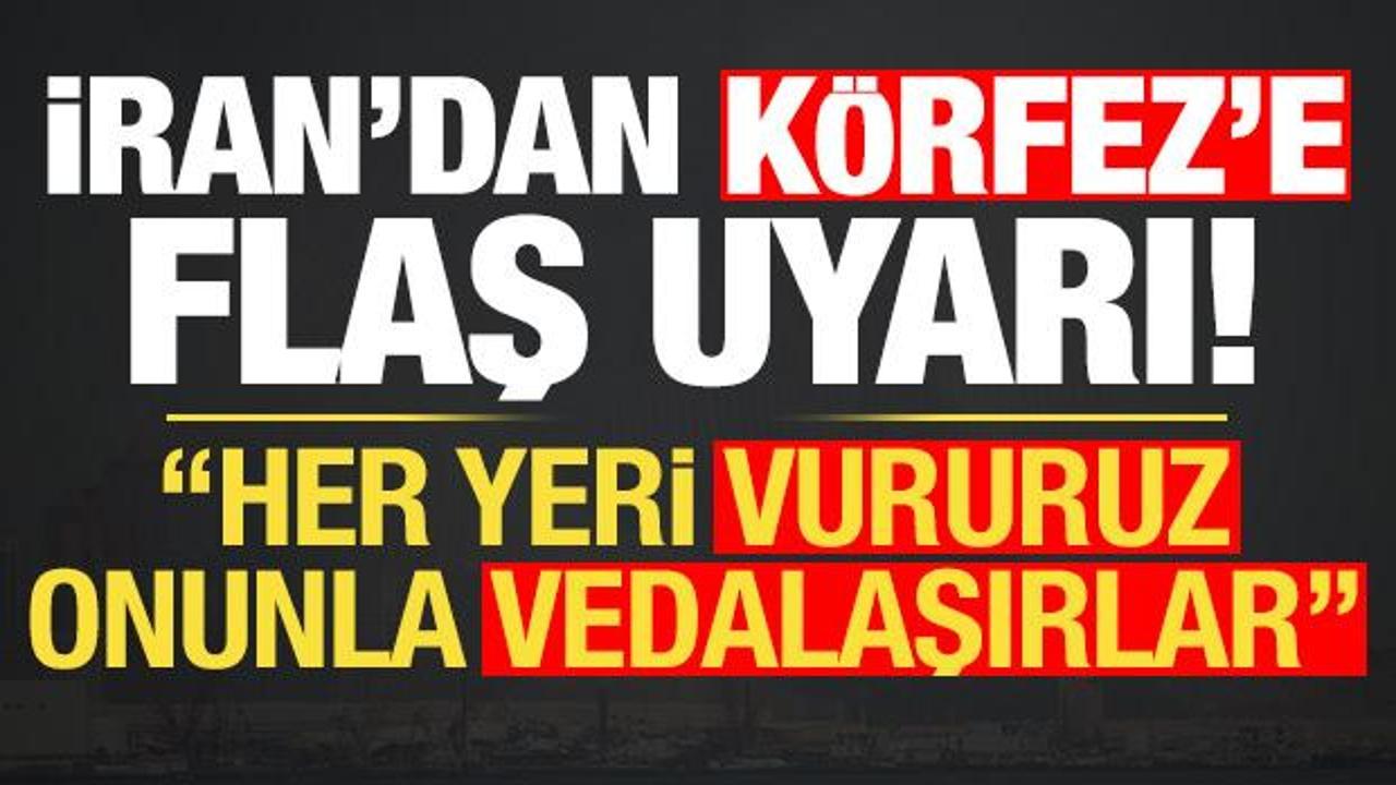 Son dakika: İran'dan K&ouml;rfez &uuml;lkelerine son uyarı!