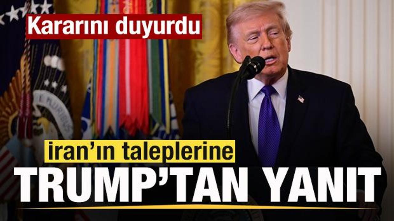 Trump’tan son dakika açıklaması! İran’ın taleplerine yanıt! Kararını duyurdu
