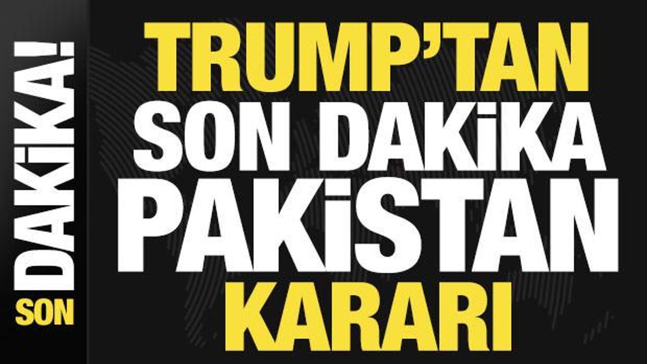 Trump’tan son dakika Pakistan kararı! Resmen iptal edildi