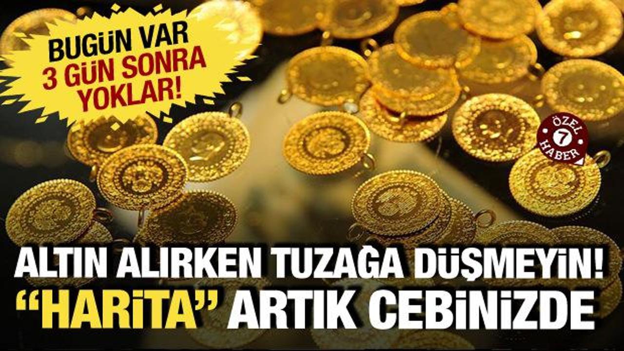 Altın alırken tuzağa d&uuml;şmeyin! Bug&uuml;n var, &uuml;&ccedil; g&uuml;n sonra yoklar