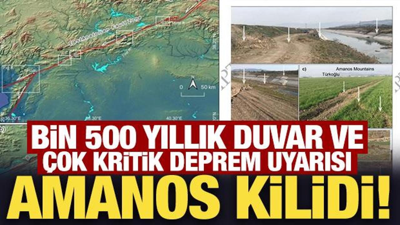 Bin 500 yıllık duvar ve &ccedil;ok kritik deprem uyarısı: Amanos kilidi!