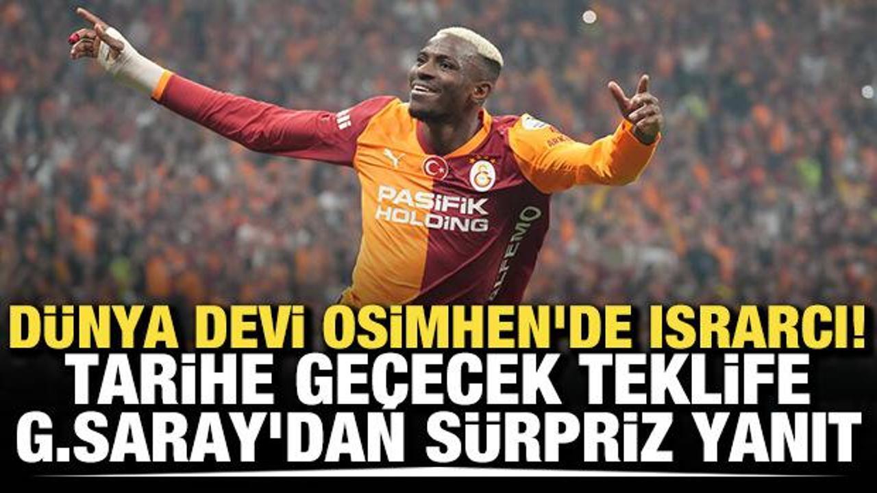 D&uuml;nya devi Osimhen'de ısrarcı! Tarihe ge&ccedil;ecek teklife Galatasaray'dan s&uuml;rpriz yanıt