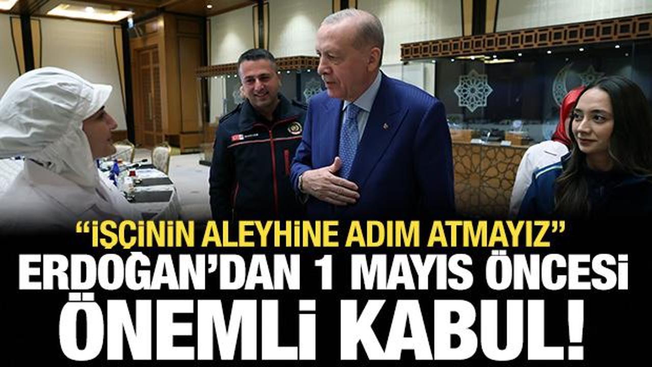 Erdoğan 1 Mayıs &ouml;ncesi iş&ccedil;ilerle g&ouml;r&uuml;şt&uuml;: İş&ccedil;inin aleyhine adım atmayız!