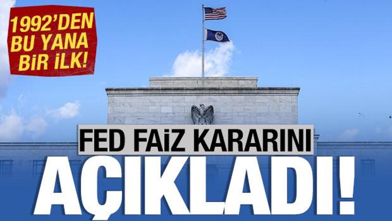 FED Faiz kararını a&ccedil;ıkladı! 1992'den bu yana bir ilk