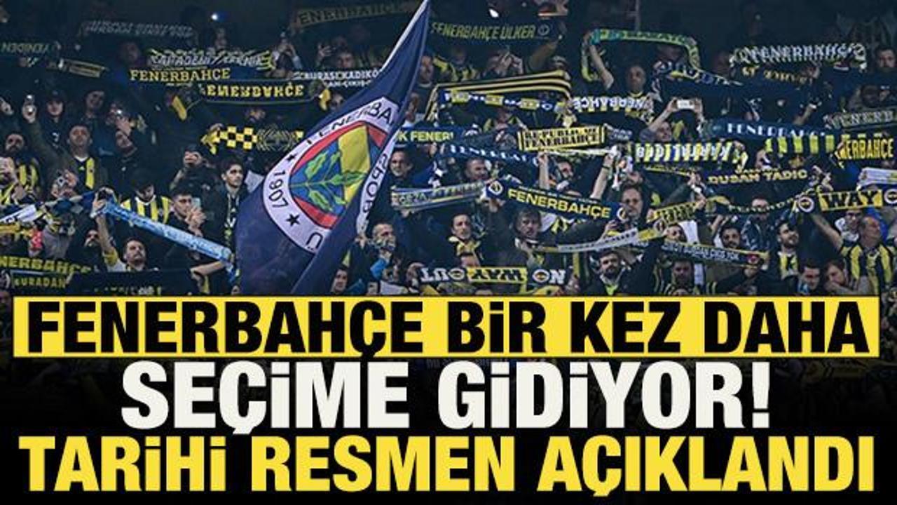 Fenerbah&ccedil;e se&ccedil;imin tarihini a&ccedil;ıkladı!