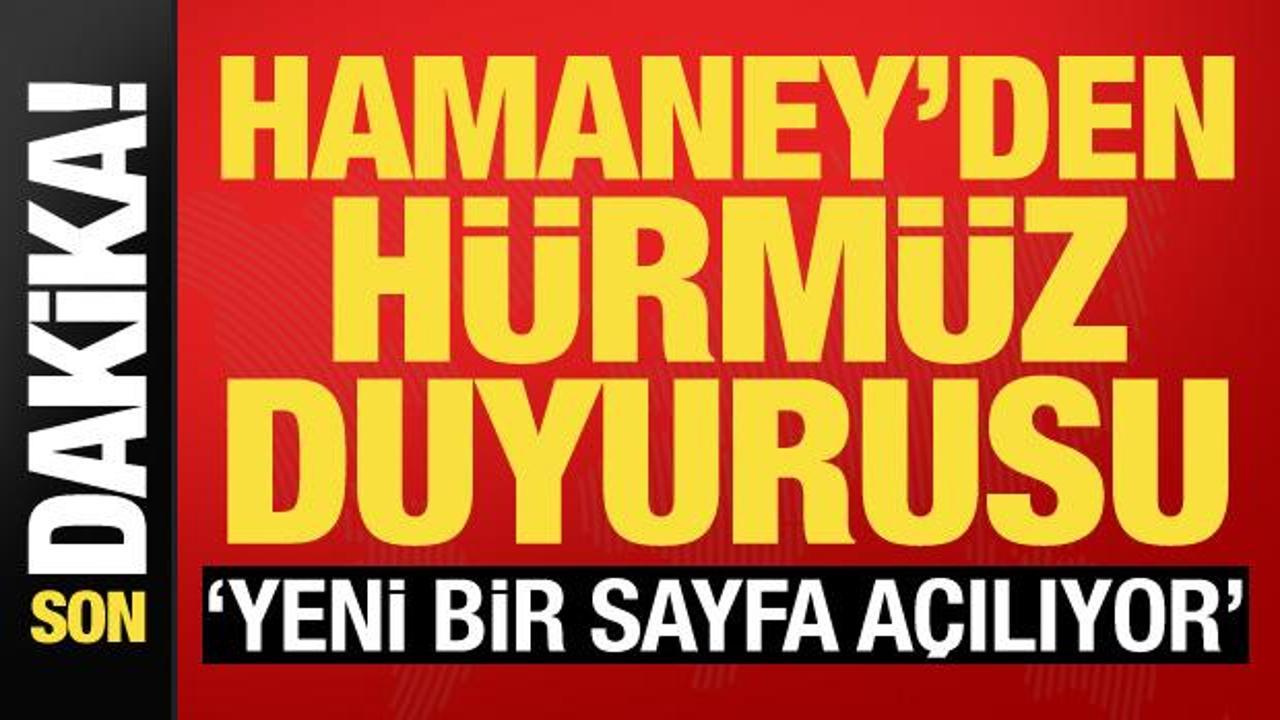 Hamaney: H&uuml;rm&uuml;z'de yeni bir sayfa a&ccedil;ılmak &uuml;zere
