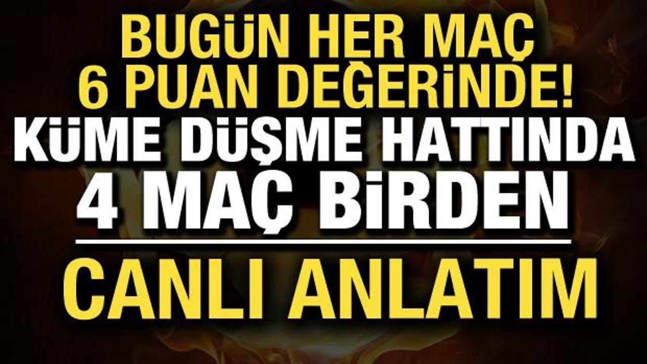 Her ma&ccedil; 6 puan değerinde! D&uuml;şme hattında 4 ma&ccedil; birden | CANLI