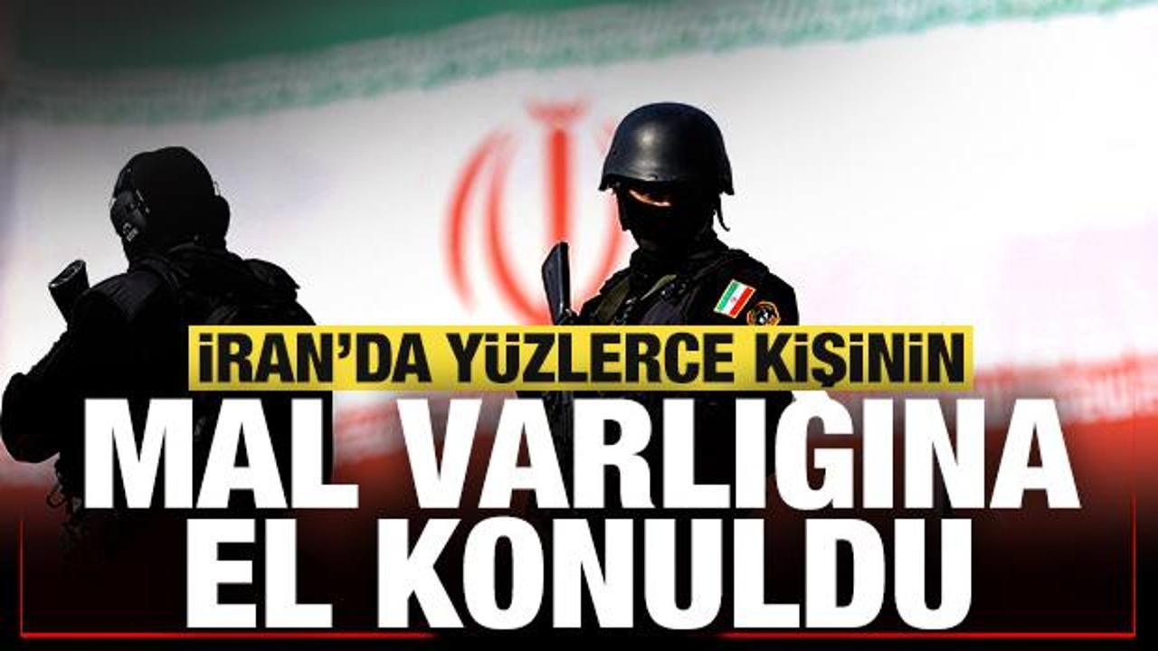İran'da y&uuml;zlerce kişinin mal varlığına el konuldu!