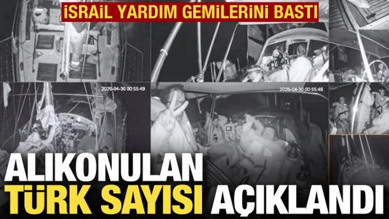 İsrail gemilere baskın d&uuml;zenledi! Alıkonulan T&uuml;rk sayısı belli oldu
