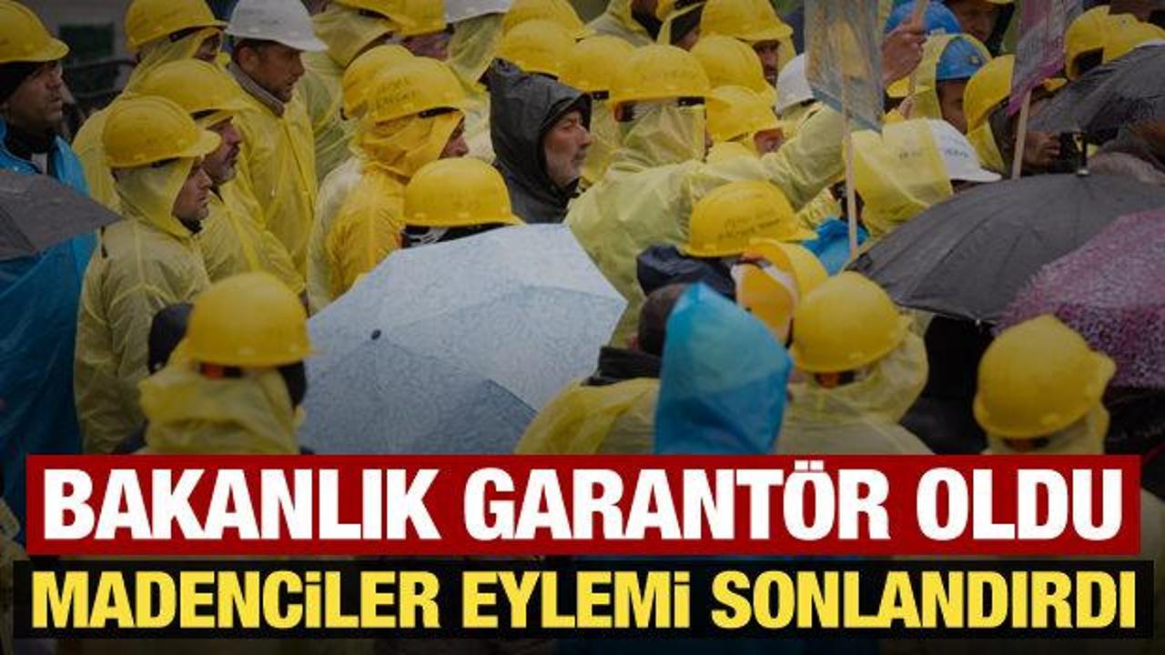 Maden iş&ccedil;ilerinin eylemi sona erdi