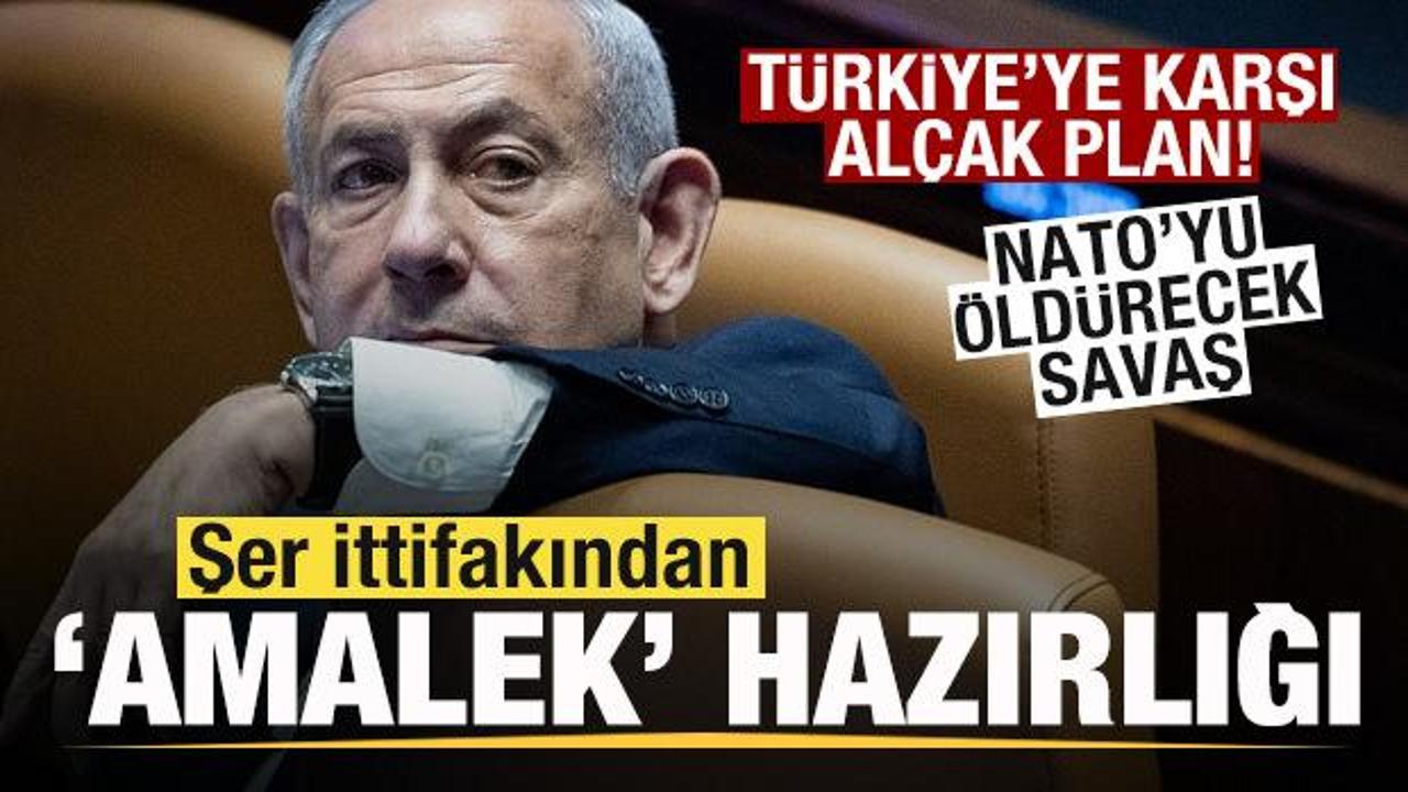 Şer ittifakının T&uuml;rkiye&rsquo;ye saldırı planı! 'NATO'yu &ouml;ld&uuml;recek savaş'