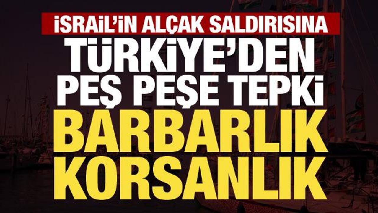 Sumud Filosu'na İsrail baskını! T&uuml;rkiye'den peş peşe tepki: Barbarlık, korsanlık...