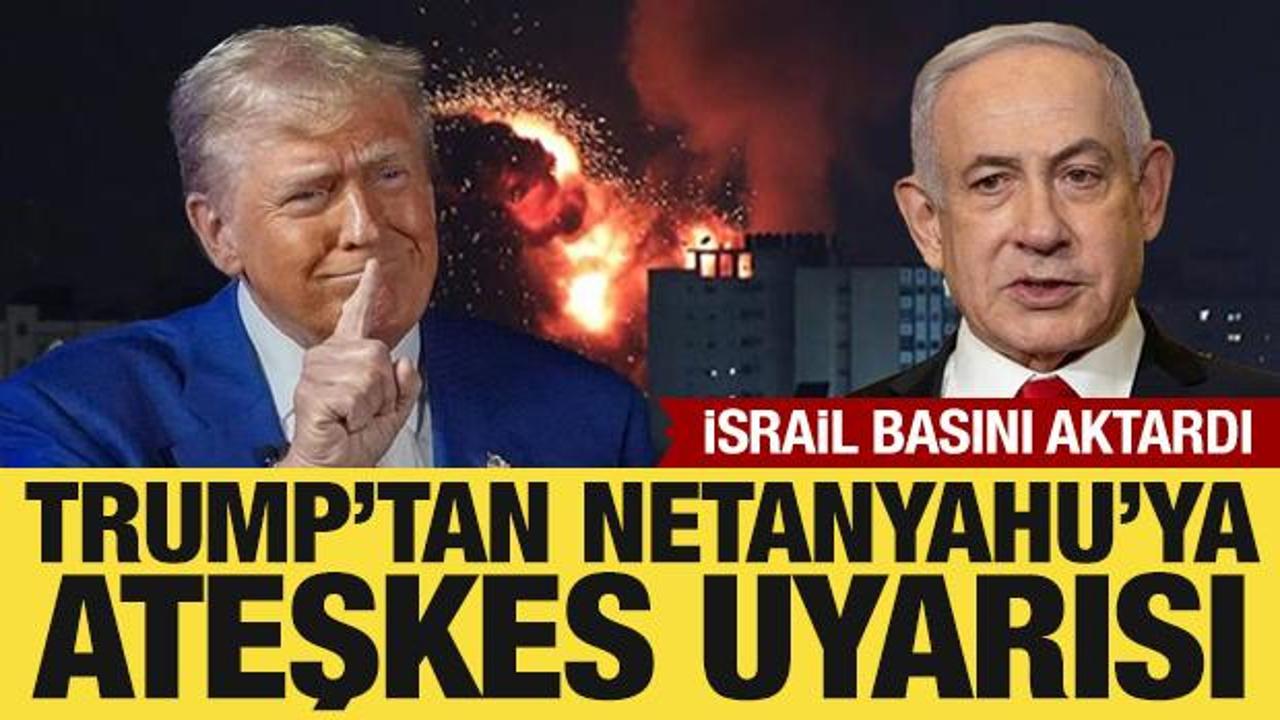 Trump, Netanyahu'yu uyardı: Ateşkesi tehlikeye atmaktan ka&ccedil;ın!