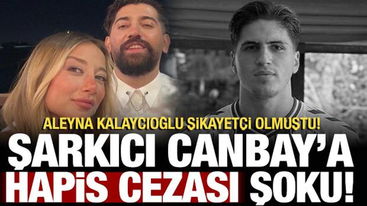 Aleyna Kalaycıoğlu şikayet&ccedil;i oldu: Şarkıcı Canbay'a hapis cezası şoku!