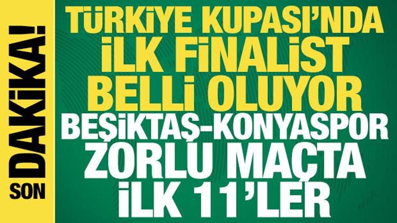 Beşiktaş - Konyaspor! İlk 11'ler