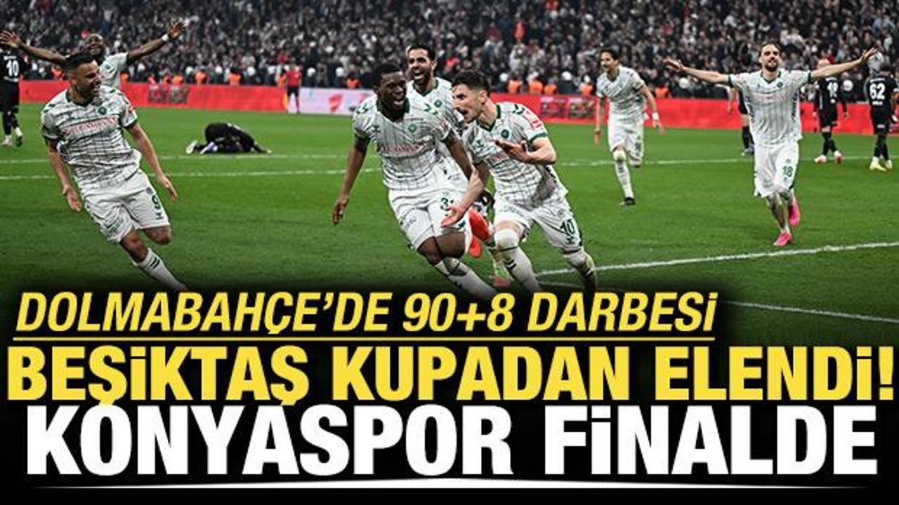 Beşiktaş'a 90+8 darbesi! Konyaspor kupada finalde 