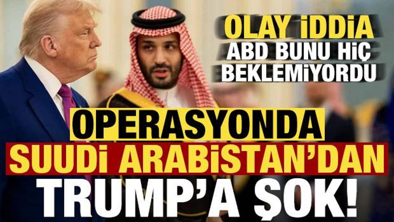 Olay iddia! Operasyonda Suudi Arabistan'dan Trump'a şok: Hepsini kapattılar...
