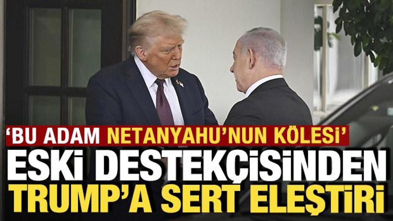 Eski destek&ccedil;isinden Trump'a sert eleştiri: 'Bu adam Netanyahu'nun k&ouml;lesi'
