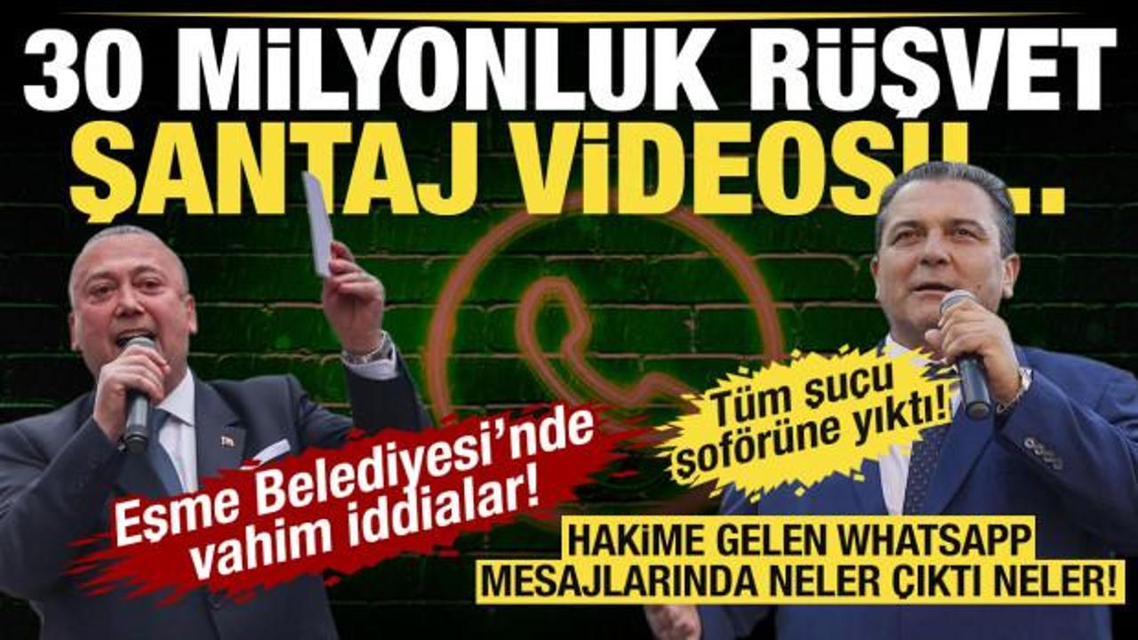 Eşme Belediyesi&rsquo;ndeki soruşturmada olay detaylar: 30 milyonluk r&uuml;şvet, şantaj videosu...
